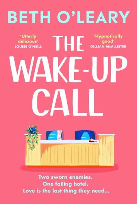 The Wake-Up Call by Beth O'Leary | Goodreads Ugly Love Colleen Hoover, Reading Slump, Unread Books, Contemporary Fiction, Wake Up Call, First Novel, Books For Teens, Book Lists, Front Desk