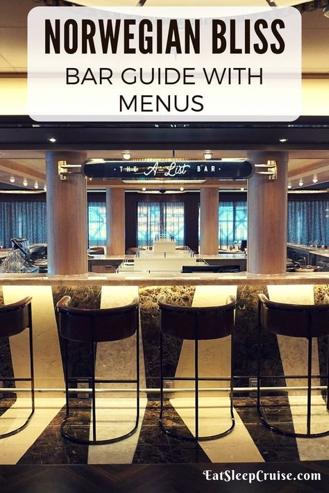 New Norwegian Bliss Bar Guide With Menus | EatSleepCruise.com Ncl Bliss, Cruise Drinks, Panama Cruise, Norwegian Bliss, Bliss Bar, Royal Cruise, Ship Travel, Cruise Food, Cruise Pictures