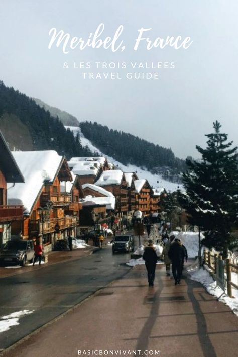 Meribel and The Three Valleys Travel Guide #skiing #alps Adventure Holiday, Mont Blanc, Alps Skiing, France Winter, Top Europe Destinations, Chamonix Mont Blanc, Wanderlust Photography, Ski Vacation, Winter Destinations