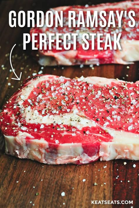 Gordon Ramsay Steak, Gordon Ramsey Recipes, Gordon Ramsay Recipes, Steak Dinner Recipes, Ribeye Steak Recipes, Gordon Ramsay Recipe, The Perfect Steak, Cooking The Perfect Steak, Beef Steak Recipes