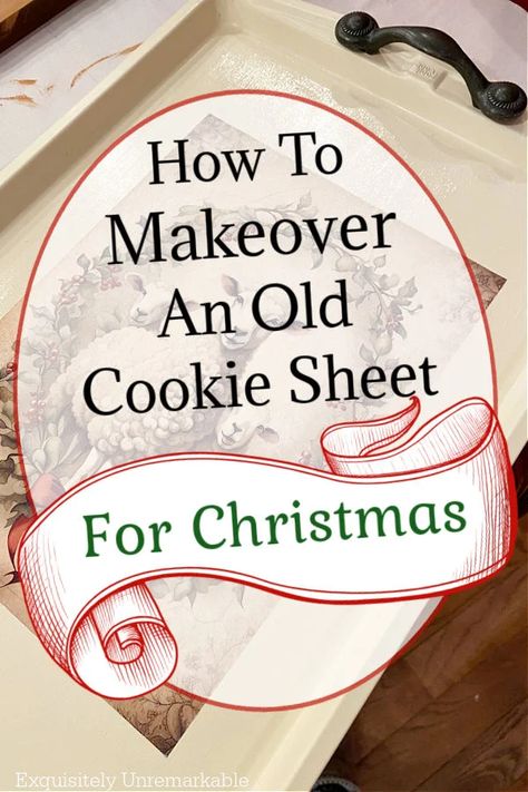 How To Upcycle An Old Cookie Sheet For Christmas Repurposed Cookie Sheet, Old Cookie Sheets Repurposed, Repurpose Cookie Sheet, Cookie Sheet Crafts, Cheap Cookies, Vintage Christmas Display, Christmas Display Ideas, Best Gifts For Couples, Repurposing Ideas