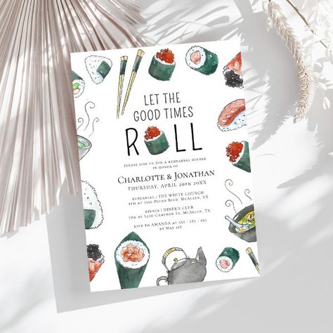 Let The Good Times Roll Sushi Rehearsal Dinner Invitation Casual Rehearsal Dinner, Simple Dinner Party, Modern Rehearsal Dinner, Roll Sushi, Sushi Party, Wedding Rehearsal Dinner Invitations, Dinner Party Themes, Rehearsal Dinner Invitation, Let The Good Times Roll