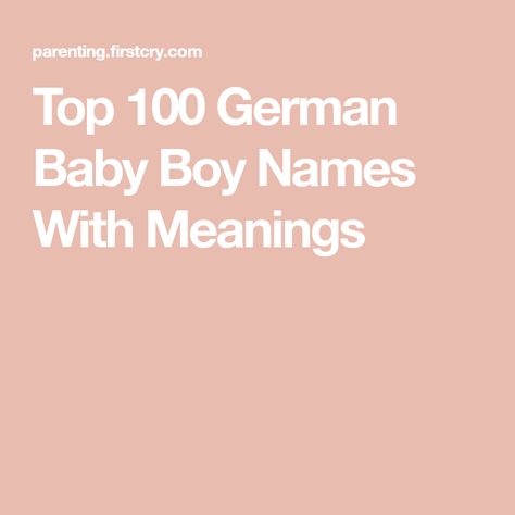 German Names Boy, German Boy Names, German Last Names, German Baby Names, German Names, German Boys, French Names, Baby Name List, Newborn Baby Boy