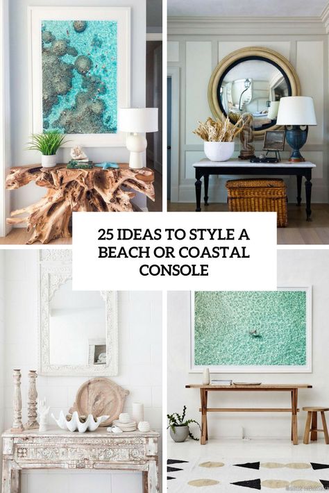 Picture of ideas to style a beach or coastal console Console Table Styling Entryway, Coastal Console Table, Coastal Entryway Ideas, Coastal Console, Beach House Entryway, Designing A House, Interesting Decor, Coastal Entryway, Console Table Entryway