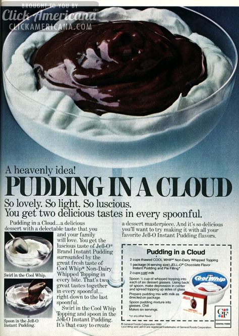 Pudding in a cloud (1982).  My mom use to make these - yum!  The fancy glass was my favorite part! 1980s Food, 80s Food, Retro Desserts, Pudding Flavors, Pudding Desserts, Food Ads, Instant Pudding, Retro Recipes, Old Recipes