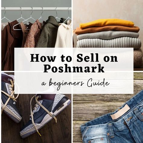 How to Sell on Poshmark in 2024: Everything You Need to Know Selling On Poshmark Tips, Thrifty Apartment, How To Sell On Poshmark, Sell On Poshmark, Selling Clothes Online, Reselling Business, Selling Tips, Sell Your Stuff, Online Selling