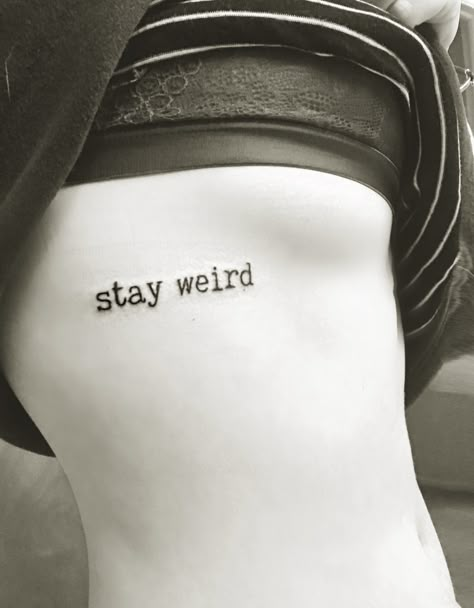 My best friends new tattoo❤️ #tattoo #stayweird Stay Weird Tattoo Ideas, Sisters By Chance Friends By Choice Tattoo, Weird Best Friend Tattoos, Funny Quote Tattoos, Weird Tattoo Flash, Sarcastic Tattoos, Stay Weird Tattoo, Funny Bff Tattoos, Nashville Tattoos