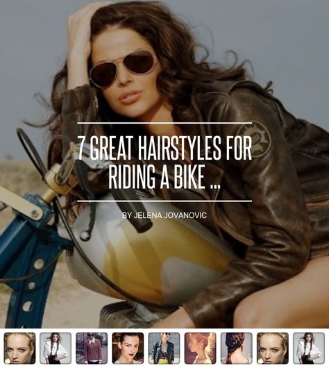 7 #Great Hairstyles for Riding a Bike ... Womens Motorcycle Fashion, Biker Chick Outfit, Motorcycle Hairstyles, Female Motorcycle Riders, Helmet Hair, Athletic Hairstyles, Great Hairstyles, Biker Chick, Motorcycle Style