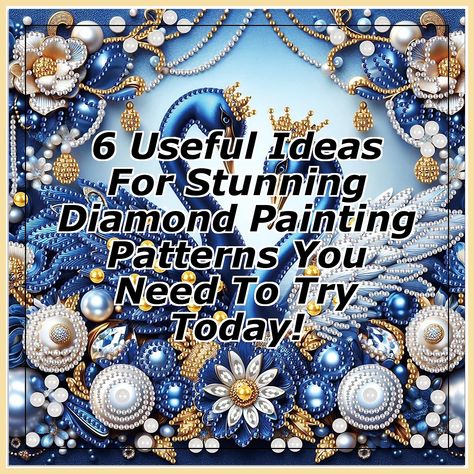 Discover 6 useful ideas for stunning diamond painting patterns that will elevate your crafting experience! Whether you're a beginner or a seasoned pro, these creative patterns will inspire your next project. Dive into unique designs that add flair and personality to your artwork. Transform your diamond painting hobby with these innovative ideas and make your creations truly stand out! Diamond Painting Tips, Diamond Painting Pattern, Painting Hobby, Painting Tool, Diamond Paint, Spruce Up Your Home, Useful Ideas, Learn How To Paint, Diamond Paintings