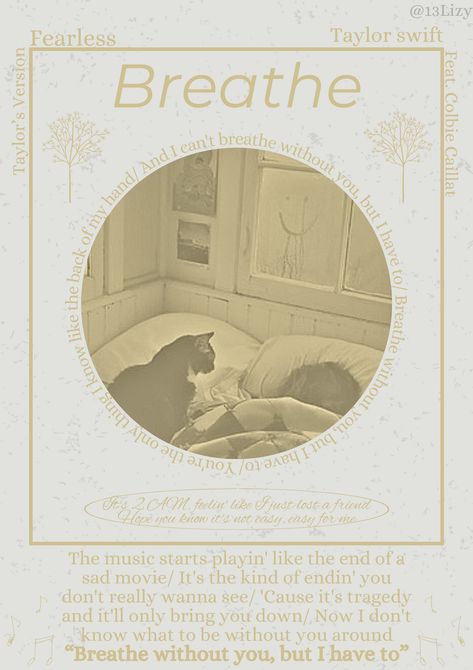 Breathe- fearless- Taylor swift - Taylor’s version- fearless Taylor’s version- poster- music poster Fearless Tracklist, Breathe Taylor Swift, Room Aestethic, Swift Taylor, Taylor Songs, Poster Music, Taylor Swift Posters, Lyric Poster, Taylor S