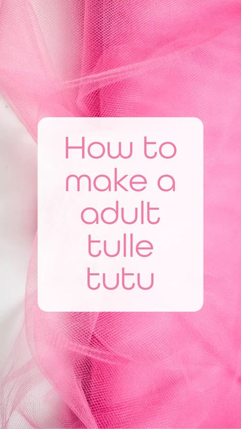 How to make a adult tulle tutu - Craft with Cartwright Making A Tutu No Sew, Diy Adult Tulle Skirt, Homemade Tutus Diy No Sew, Diy Tulle Tutu No Sew, How To Make A Tulle Skirt No Sew, Tulle Tutu Skirt Diy, How To Make A Tutu Skirt No Sew, How To Make A Tutu For Adults, How To Make Tutu Skirt For Adults