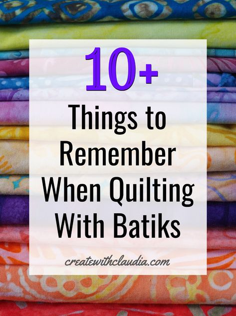 Tips For Quilting With Batik Fabric - Create with Claudia Quilting With Batiks Fabrics, Quilts With Batik Fabrics, How To Make Batik Fabric, Landscape Quilts Patterns, Quilt Patterns For Batik Fabrics, Batik Sewing Projects, Quilts Made With Batiks, Modern Batik Pattern, Batik Quilts Ideas