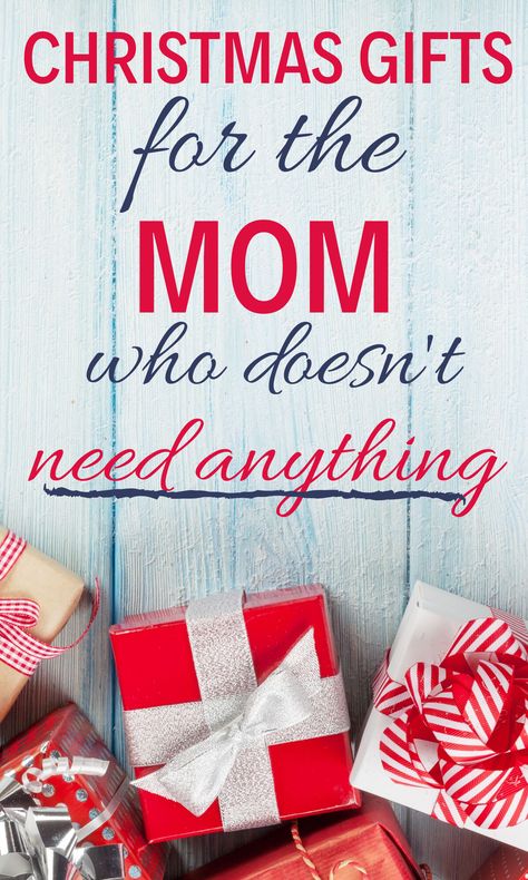 Christmas gifts for the mom who has everything. Do you have a mom on your list who says she "doesn't need anything?" Maybe she doesn't but there are gifts on this list that any mom would be secretly thrilled to get! Best ideas from kids and dad or friends and family. Unique gifts to buy for her! Perfect ideas for any budget. #christmas #christmasgifts #holidays #holidaygiftguide #mom Gifts For A Mom, Xmas Gifts For Mom, Christmas Presents For Moms, Boyfriends Mom Gifts, Diy Gifts For Mom, Best Gifts For Mom, Mother Christmas Gifts, Diy Mothers Day Gifts, Christmas Gifts For Boyfriend