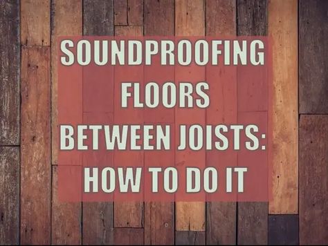 How to Soundproof Floors Between Joists: Materials, Installation.. Attic Flooring Diy, Sound Proof Flooring, Soundproofing Material, Floor Insulation, Retreat Ideas, Attic Flooring, Sound Dampening, Hallway Storage, Theatre Room