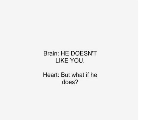 He doesn’t like you!!!!  But what If he does.... He Does Not Like You Quotes, What If He Likes Me Quotes, U Love Him But He Doesn't, Quotes About Not Knowing If He Likes You, Does He Even Like Me Quotes, I Like Him But He Doesn’t Know, I Wonder What I Look Like In Your Eyes, Idk If He Likes Me Quotes, He Likes Me But Doesnt Want To Date