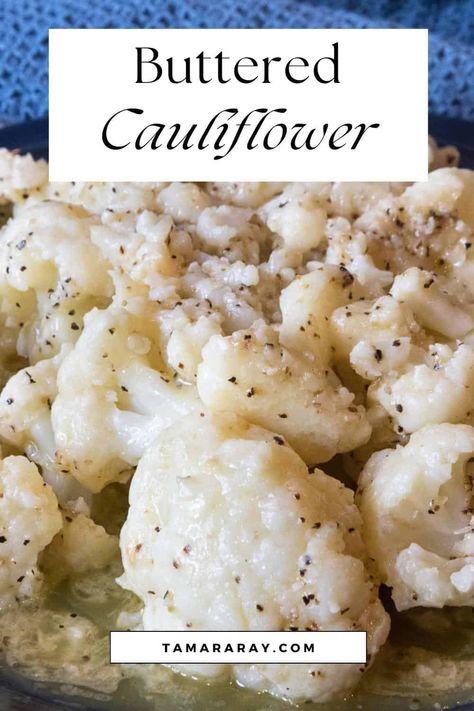 Buttered Cauliflower Recipe Buttered Cauliflower, Butter Cauliflower Recipes, Roasted Cauliflower With Butter Sauce, Boiled Cauliflower, Butter Cauliflower, Blanching Cauliflower, Boiled Cauliflower Recipes, Boil Cauliflower, Ways To Cook Cauliflower