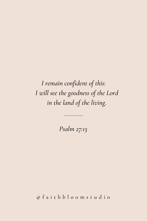 Psalm 138:8 Kjv, Psalm 27:13 Wallpaper, Breakup Scripture, Bible Verse Wisdom, Bible Verse For Gratitude, Bible Verses About Nature Beauty, Bible Quotes Psalm, Thankful Bible Verse Gratitude, Bible Verse About Nature