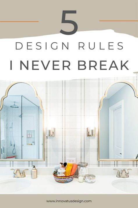 Have you ever wondered what design rules interior designers follow? Explore the 5 Basic Design Rules I Never Break in our latest article. Top tips and ideas from a professional interior designer! #interiordesignideas #interiordesigninspo #interiordesigndecor #interiordesignlovers #homedecorlovers #homedecorinspo #interiordesigners Bathroom Mirror Rules, Design Rules Interior, Bathroom Renovation Checklist, Interior Tips And Tricks, Interior Design Rules Cheat Sheets, Interior Design Basic Rules, Spa Bathroom Design Ideas, Bathroom Selections, Interior Design Rules