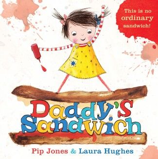 Daddy's Sandwich by Pip Jones and Laura Hughes - Story Snug Laura Hughes, The Perfect Sandwich, Perfect Sandwich, Quirky Illustration, Magical Book, New Children's Books, Character Sketches, Board Books, Bedtime Stories