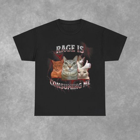 Rage Is Consuming Me Cat Bootleg Shirt Silly Graphic Tees, Silly T Shirts, Unhinged Tshirts, Graphic T-shirt Design, Graphic T Shirts Aesthetic, Graphic Tee Ideas, Outfit Ideas Tshirt, Cursed Shirts, Shirt Designs Ideas