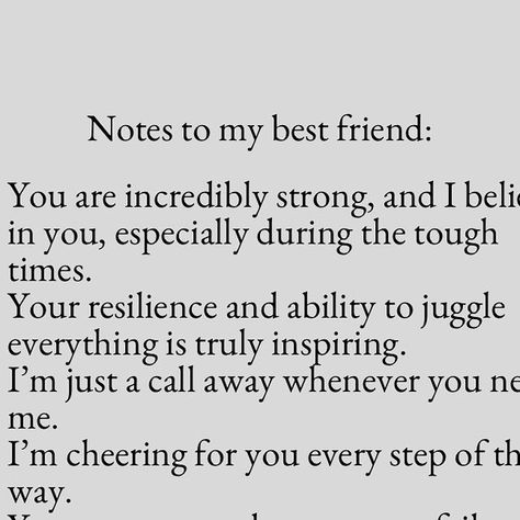 Maggie l Friendship Advice & Inspiration on Instagram: "We all need that friend who reminds us of our strength and courage. 💖 These are just a few notes to my best friend to remind her how much she inspires me daily. 🌟

What would you write in a note to your best friend? Share below and tag them to remind them how much they mean to you! 👇

✨ If you enjoy our content, please follow @heartfelt_writing_journey for more friendship advice and inspirational messages! 💖
❤️ Your support is greatly appreciated, and I’m thankful for every view.
💬 Please share your thoughts in the comments, save this for later, and help spread positivity by sharing this post!

#bestfriendlove #supportivefriends #notesofencouragement #friendshipgoals #cheeringforyou #resilientfriendship" Supporting Best Friend Quotes, I Love You Friendship, Hello Friend Thinking Of You, Kind Messages To Friends, Thinking Of You Quotes Friendship Support, Best Friend Support Quotes, New Friendship Quotes Meaningful, Encouraging Messages For Friends, Thank You For Being You Quotes