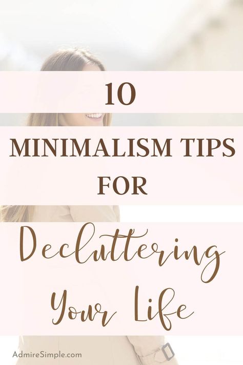 10 Minimalist lifestyle tips to declutter your life. Learn how to own less stuff and be a minimalist. There are so many benefits of minimalism. To make life easier, follow this minimalist guide to declutter your home and life, simplify your life, and embrace minimalist living. Minimist House, Live Like A Minimalist, How To Go Minimalist, How To Be More Minimalist, Minimalizing Your Home, How To Simplify Your Home, How To Live Minimalistically, How To Minimize Your Home, How To Be A Minimalist