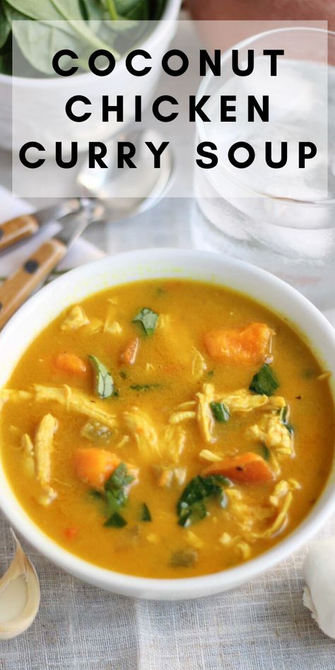 Essen, Chicken Soup With Spinach, Coconut Curry Chicken Soup, Curry Chicken Soup, Coconut Curry Chicken Recipes, Creamy Coconut Chicken, Curry Soup Recipes, Chicken Curry Soup, Gourmet Soup