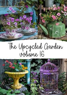 Dishfunctional Designs: The Upcycled Garden Volume 16: Using Recycled & Salvaged Materials In Your Garden Soft Soldering, Upcycled Garden, Yard Art Crafts, Repurposed Art, Upcycle Garden, Vintage Containers, Upcycle Repurpose, Garden Junk, Recycled Garden