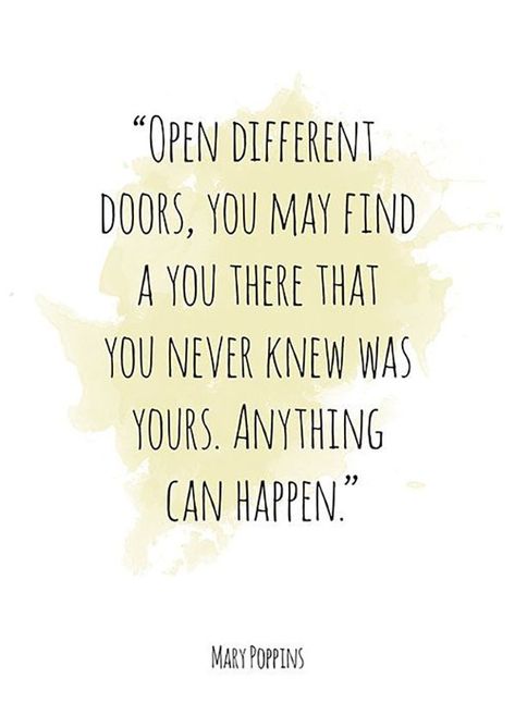 On why you should never be afraid to open new doors. | "Open different doors, you may find a you there that you never knew was yours. Anything can happen." — Mary Poppins Door Quotes Life Lessons, Open Door Quotes, Hercules Quotes, Explorer Archetype, Mary Poppins Quotes, Life Quotes Disney, Best Disney Quotes, Quotes Life Lessons, Door Quotes