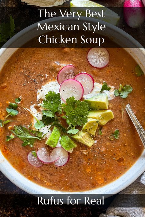 bowl of Mexican chicken soup with spices, garnished with radish, cilantro, crema and diced avocado Mexican Soups, Soup Recipe Healthy, Mexican Tortilla Soup, Mexican Chicken Soup, Easy Soup Recipes Healthy, Healthy Soup Recipe, Easy Soup Recipe, 90s Playlist, Mexican Soup Recipes