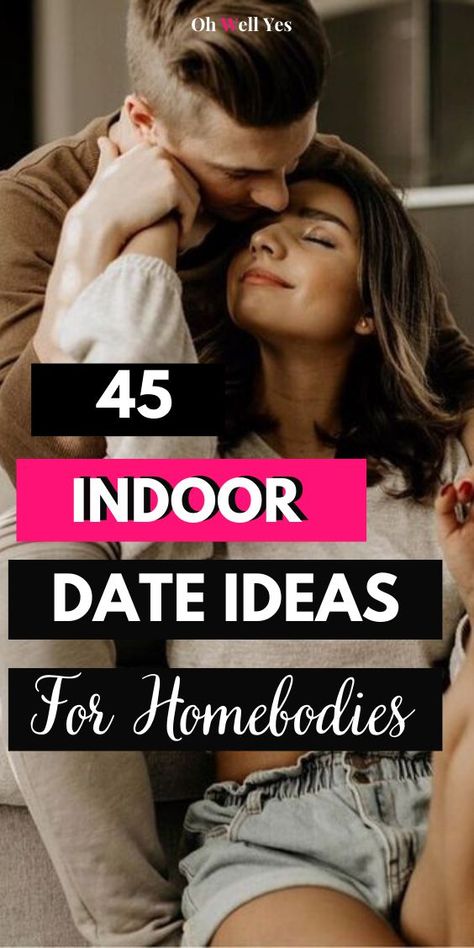 45 Indoor date ideas for homebodies who love to have a good time inside their home instead of venturing out, 45 Fun stay-at-home date ideas for couples who prefer to stay in 1st Date Ideas, Romantic Home Dates, Indoor Date Ideas, Date Ideas For Couples, Fun Couple Activities, Date Night Games, Date Night Ideas For Married Couples, Creative Date Night Ideas, Date Ideas For New Couples