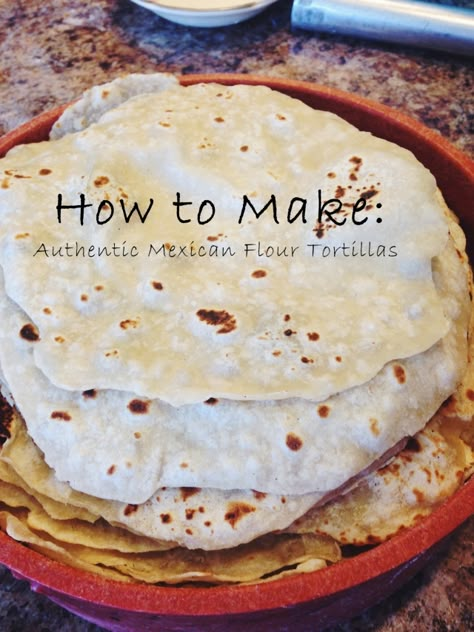 Authenic Mexican Flour Tortillas – All of Everything The Best Flour Tortilla Recipe, Best Flour Tortillas, Home Made Flour Tortillas Recipes, Best Flour Tortilla Recipe, Authentic Flour Tortilla Recipe, Homemade Flour Tortillas Easy, Soft Flour Tortilla Recipe, Mexican Tortilla Recipe, Mexican Flour Tortillas