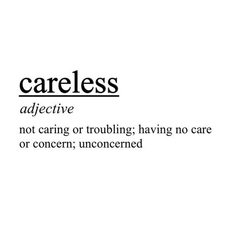 #careless #wordmeaning #meaning #meaningofwords #carelessword #noun #wordexplanation #verb #adjective #sadness #sad #anger #feels #emotion Careless Quote, Careless Quotes, Clubbing Aesthetic, Word Meaning, Writing Inspiration, Mood Boards, Anger, Vision Board, Meant To Be