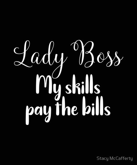 Girl Boss Lady Boss My Skills Pay the Bills Boss Birthday Quotes, Apron Art, Shirt Apron, Diva Quotes, Small Business Quotes, Boss Lady Quotes, Boss Babe Quotes, Babe Quotes, Lady Boss