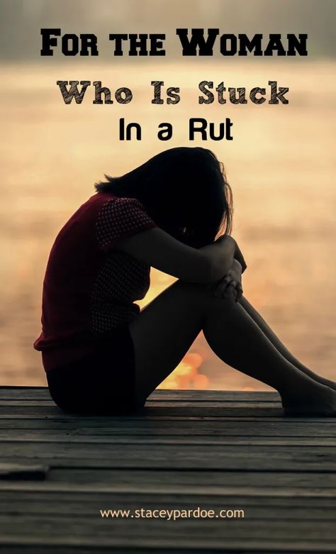 How to Get Out of a Rut in Life: 4 Ways - Stacey Pardoe Get Out Of A Rut, Personality Growth, Proverbs 11, In A Rut, Stuck In A Rut, Devotional Books, Close Relationship, Song Of Solomon, Life Is Tough