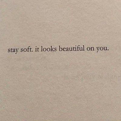 Mantente suave se ve hermosa en ti Stay Soft, Life Quotes Love, Old Book, Poetry Quotes, Pretty Words, Quote Aesthetic, Pretty Quotes, The Words, Beautiful Words