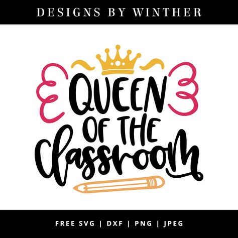 free queen of the classroom svg file Teacher Qoutes, Teacher Appreciation Gifts Diy, Teacher Craft, Teachers Diy, Free Svg Files, Teacher Svg, Teacher Quotes, Cricut Projects Vinyl, Svg Free Files