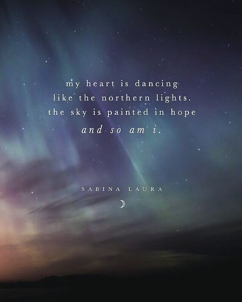 s a b i n a   l a u r a on Instagram: “☽⁣ ‘northern lights’ ☽⁣ ———————————⁣——————— • my debut book, moonflower, is out now. ☾ (link in bio) ———————————⁣——————— @sabinalaurapoetry…” Night Sky Quotes, Cosmic Quotes, Sky Quotes, Light Quotes, Magic Quotes, Favorite Book Quotes, Feel Good Quotes, Soul Quotes, Insightful Quotes