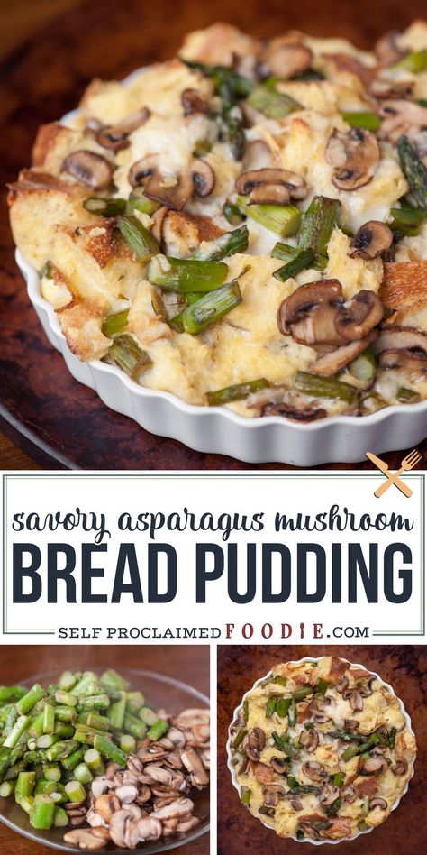 Asparagus Breakfast, Mushroom Asparagus, Savory Bread Pudding, Asparagus Recipes Baked, Savory Bread Puddings, Bread Puddings, Savory Bread, Rotisserie Chicken Recipes, Make Ahead Breakfast