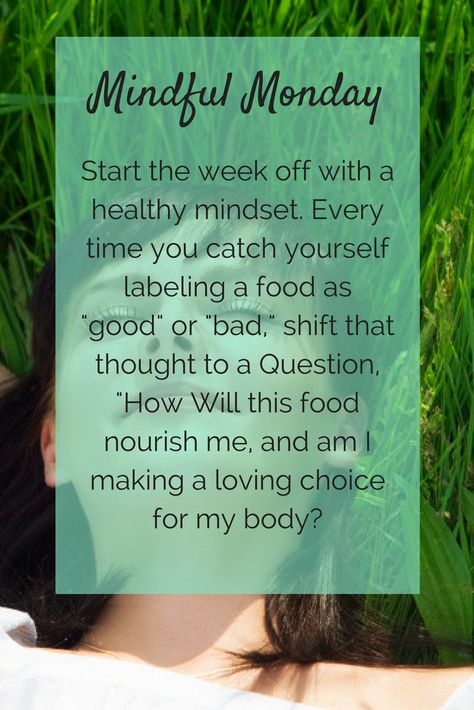 Mindful Monday ~ Start the week off with a healthy mindset. Every time you catch yourself labeling a food as "good" or "bad," shift that thought to a Question, "How Will this food nourish me, and am I making a loving choice for my body?  #mindfulmonday #karmachow Mindfulness Monday, Mindful Monday, Monthly Quotes, Monday Inspiration, Monday Quotes, Healthy Mindset, Business Venture, Motivational Quotes For Success, Mindfulness Quotes