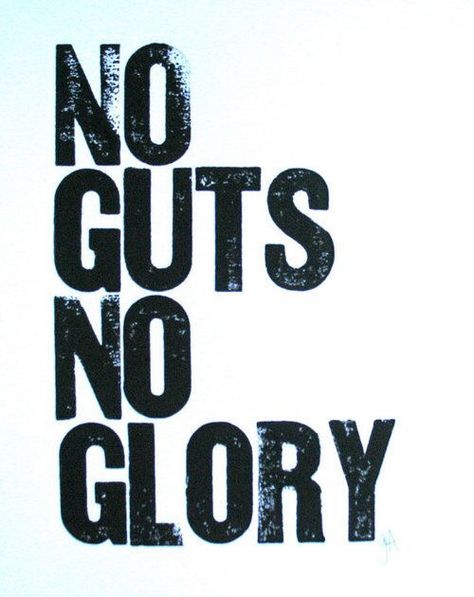 No Guts No Glory No Guts No Glory, Positivity Board, Storm Chaser, Some Good Quotes, Hogwarts Mystery, Word Tattoos, Think Tank, Oui Oui, Typography Quotes