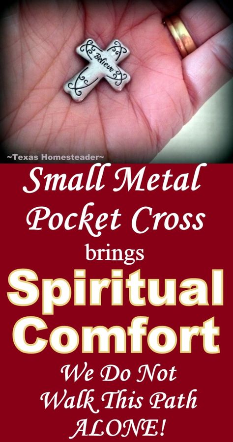 Small Metal Pocket Cross Brings Spiritual Comfort. ~ Texas Homesteader ~ God Is With Us, Pocket Cross, Prayers For Strength, Give Me Strength, I Carry, Doctor Visit, Small Crosses, The Message, Knowing God