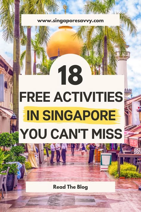 Words: 18 Free Activities in Singapore You Can't Miss with Sultan Mosque at the Background Singapore Free Things To Do, Free Things To Do In Singapore, Things To Do In Singapore Bucket Lists, Best Things To Do In Singapore, Singapore Must Visit Places, Singapore Travel Guide, What To Do In Singapore, Singapore Places To Visit, Singapore Sightseeing