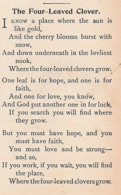 The Four-Leaved Clover Poem  Poem from the Book, "Child's Book of Recitations, by Laura Augusta Yerkes, Copyright 1905 by W.E. Scull, Page 14. Irish Eyes Are Smiling, Irish Quotes, Irish Eyes, Irish Blessing, Luck Of The Irish, St Pattys Day, Ex Libris, The Four, Beautiful Words