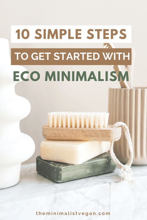 Eco Minimalism, Live With Less, Simple Living Lifestyle, Environmentally Friendly Living, Eco Life, Eco Lifestyle, Minimalist Apartment, Zero Waste Living, Clean Environment