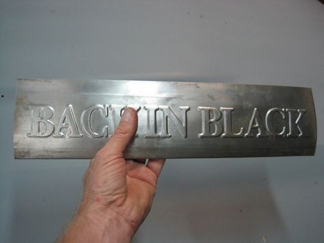 How to Emboss Lettering into Sheet Metal - Hot Rod Forum : Hotrodders Bulletin Board Emboss Lettering, Sheet Metal Roller, Sheet Metal Shop, Sheet Metal Bender, Sheet Metal Work, Metal Bender, Paint It Black, Metal Embossing, Metal Working Projects