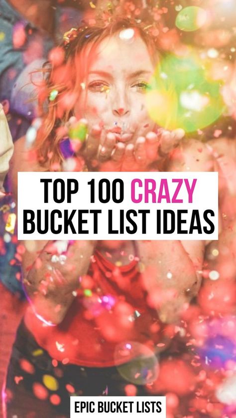 Creative Bucket List Ideas, Things To Do In Life Bucket Lists, Adult Bucket List Ideas, Dangerous Bucket List Ideas, Crazy Adventures Bucket Lists, Illegal Bucket List, Best Bucket List Ideas, Free Bucket List Ideas, Illegal Things To Do Bucket Lists