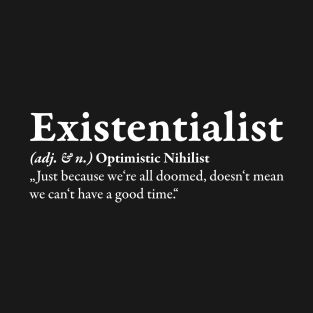 Funny Existential Quotes, Anti Nihilism Aesthetic, Optimistic Nihilism Aesthetic, Existential Aesthetic, Nihilist Art, Nihilistic Quotes, Optimist Aesthetic, Existentialist Aesthetic, Existentialism Aesthetic