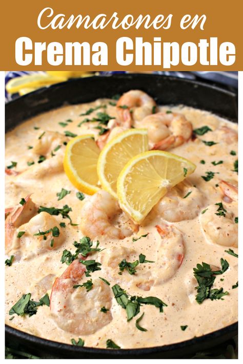 Mexican Seafood Recipes Authentic, Shrimp In Chipotle Cream Sauce, Mexican Food Recipes With Shrimp, Recipes With Mexican Crema, Mexican Fish Recipes Authentic, Shrimp Chipotle Recipes, Authentic Mexican Shrimp Recipes, Recipes Using Mexican Crema, Mexican Shrimp Dishes