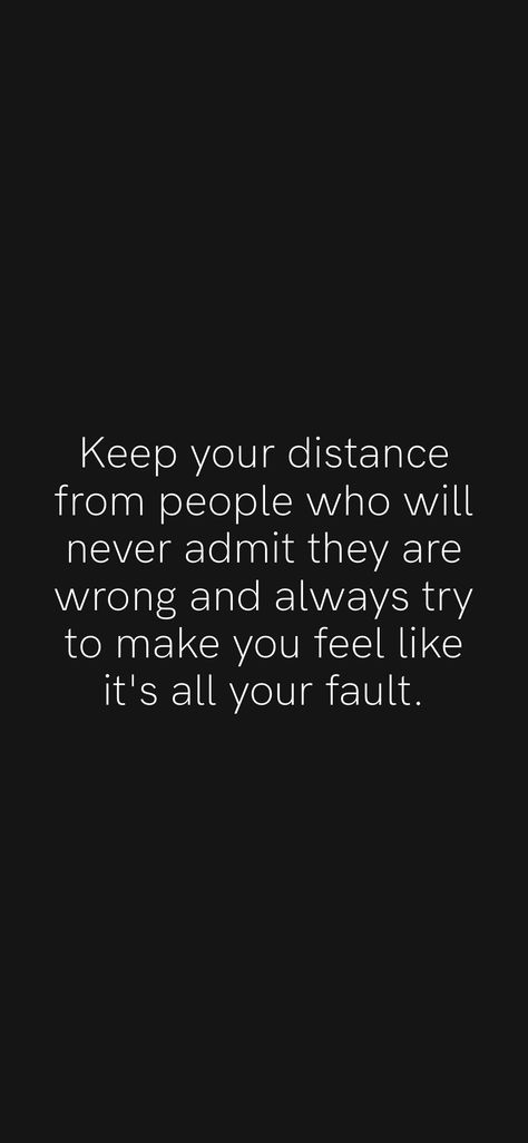 Keep Your Distance From People Who, People Who Do You Wrong Quotes, Always Right Quotes People, Keep Distance From People, Keep Distance From Fake People, Always Doing Something Wrong Quote, When Someone Has Wronged You, People Who Are Never Wrong, Keeping Distance From People